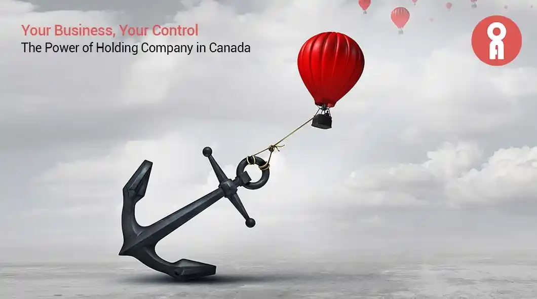 An Ultimate Guide to a Holding Company in Canada